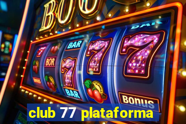 club 77 plataforma